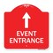 Signmission Designer Series Event Entrance W/ Up Arrow, Red & White Aluminum Sign, 18" H, RW-1818-24087 A-DES-RW-1818-24087 - alternate 1